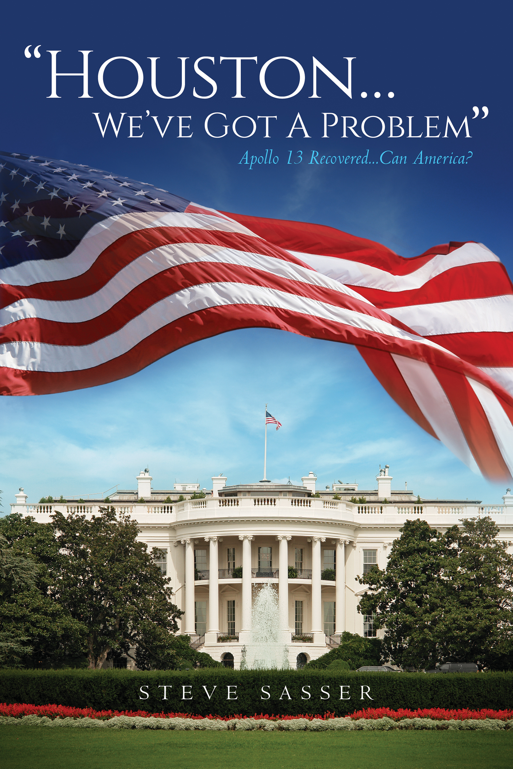 Cover of the book “Houston... We’ve Got A Problem” by Steve Sasser